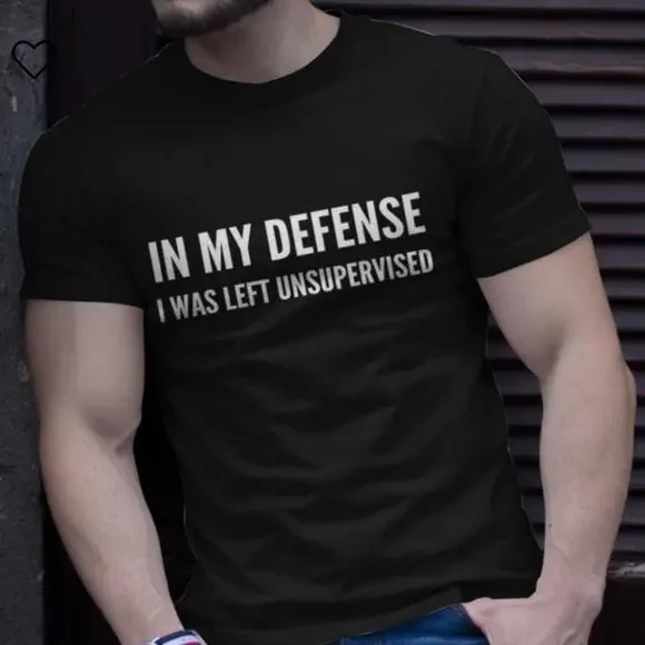 New LILICLOTH In My Defense I Was Left Unsupervised Funny Shirt Unisex SIZE Med - Picture 2 of 9